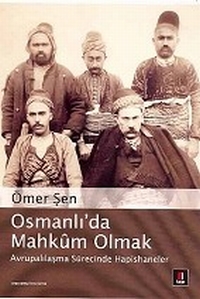 Osmanli'da Mahkum Olmak<br>Ömer Sen